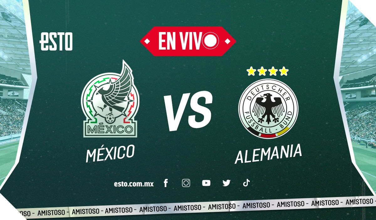 México vs Alemania Sigue todas las acciones del partido amistoso