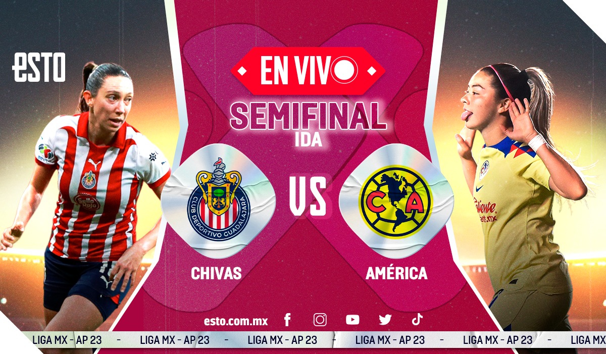 Chivas vs América Sigue en vivo las semifinales de la Liga MX Femenil