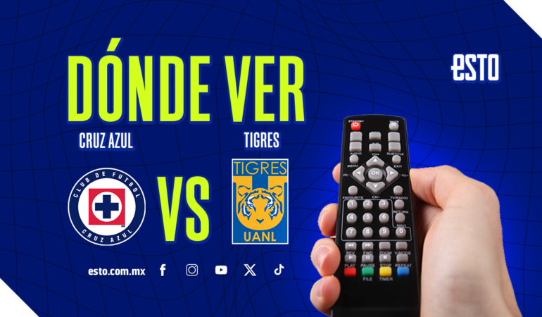 Cruz Azul vs Tigres dónde ver