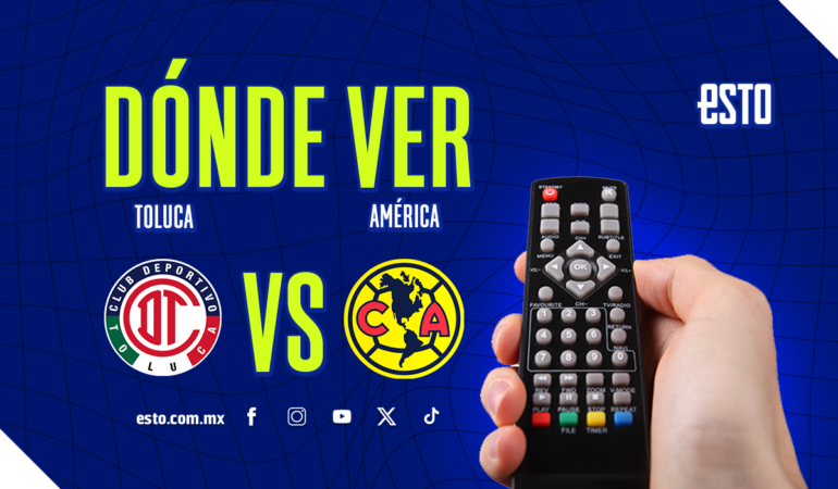 Toluca vs América dónde ver
