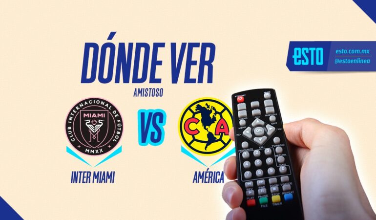 Fecha y horario del partido de Inter de Miami vs América