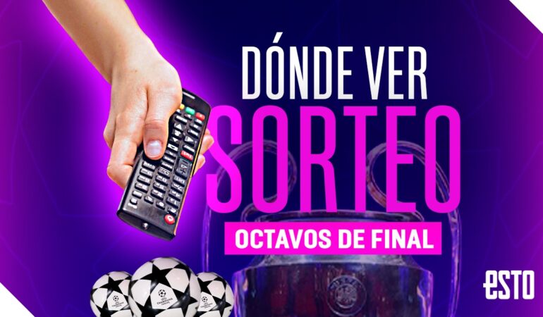 Dónde ver el sorteo de Octavos de la Champions 2025 Foto_Esto