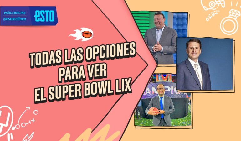 El Super Bowl LIX contará con opciones por todos los medios para sintonizarlo