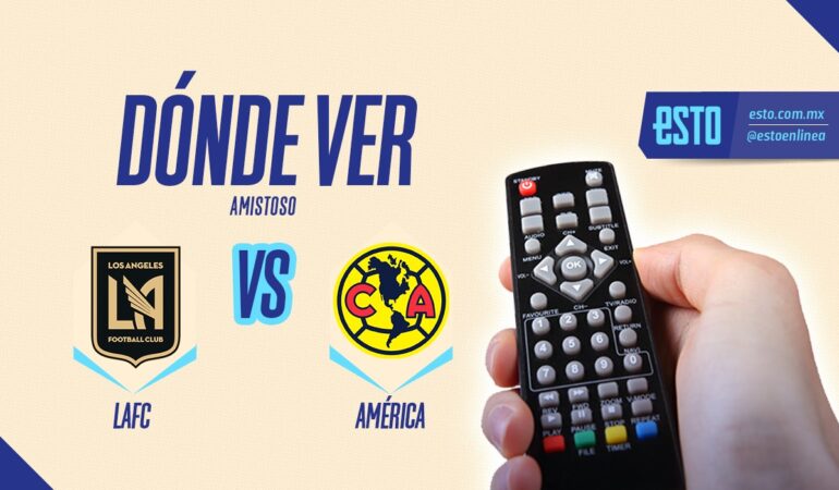 Fecha y horario del partido de LAFC vs América
