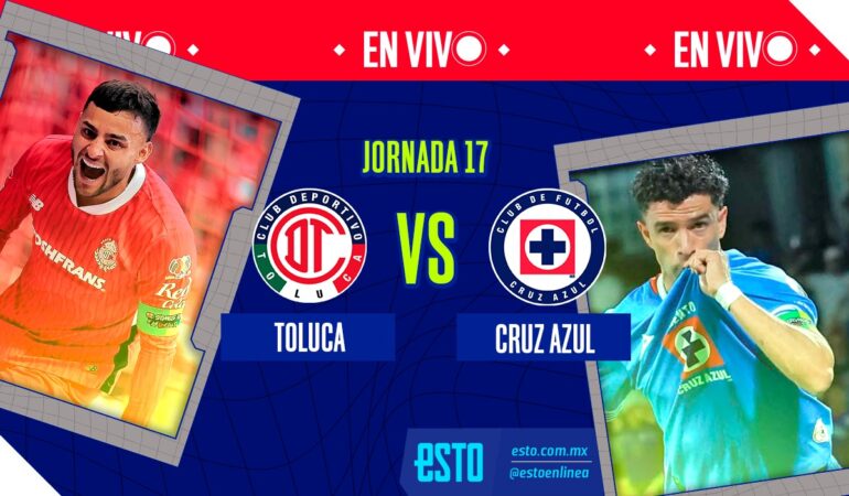 Toluca vs Cruz Azul en vivo Jornada 17