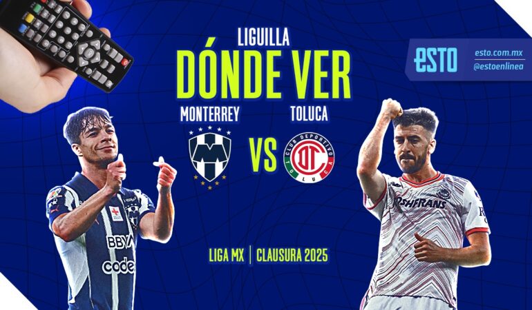 Cuándo y dónde ver el Rayados vs Toluca