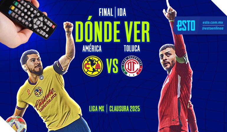 Fecha y hora de la final de ida entre América vs Toluca