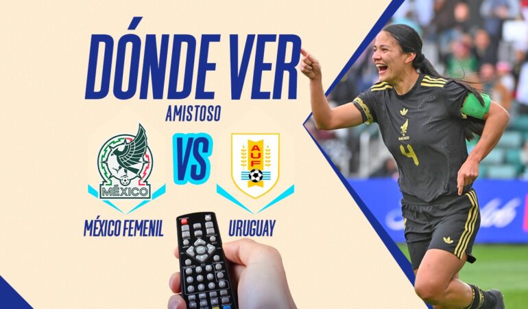 México Femenil y Uruguay se enfrentan en el primero de dos amistosos / Arte: Noé López