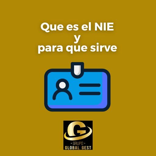 ¿Qué es el NIE y Para qué sirve?