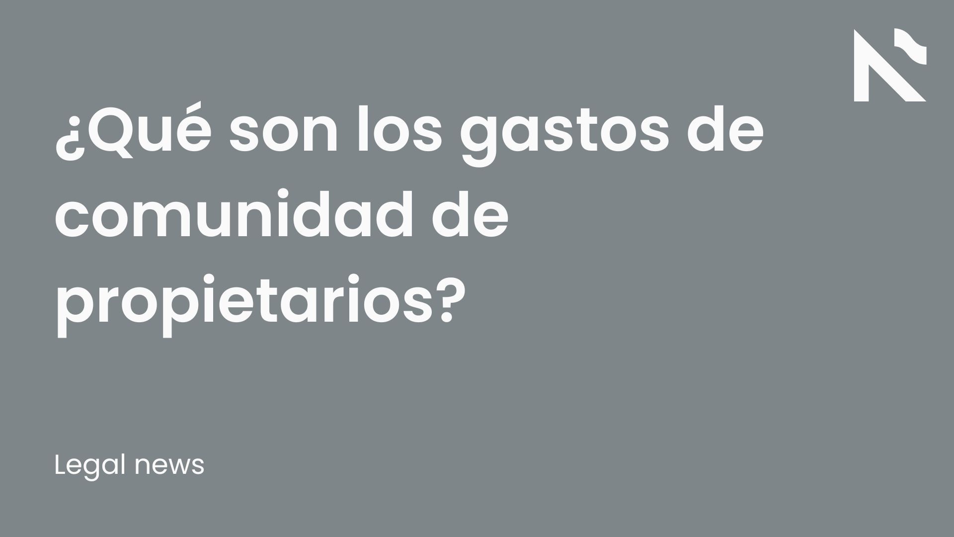 ¿Qué son los gastos de comunidad de propietarios?