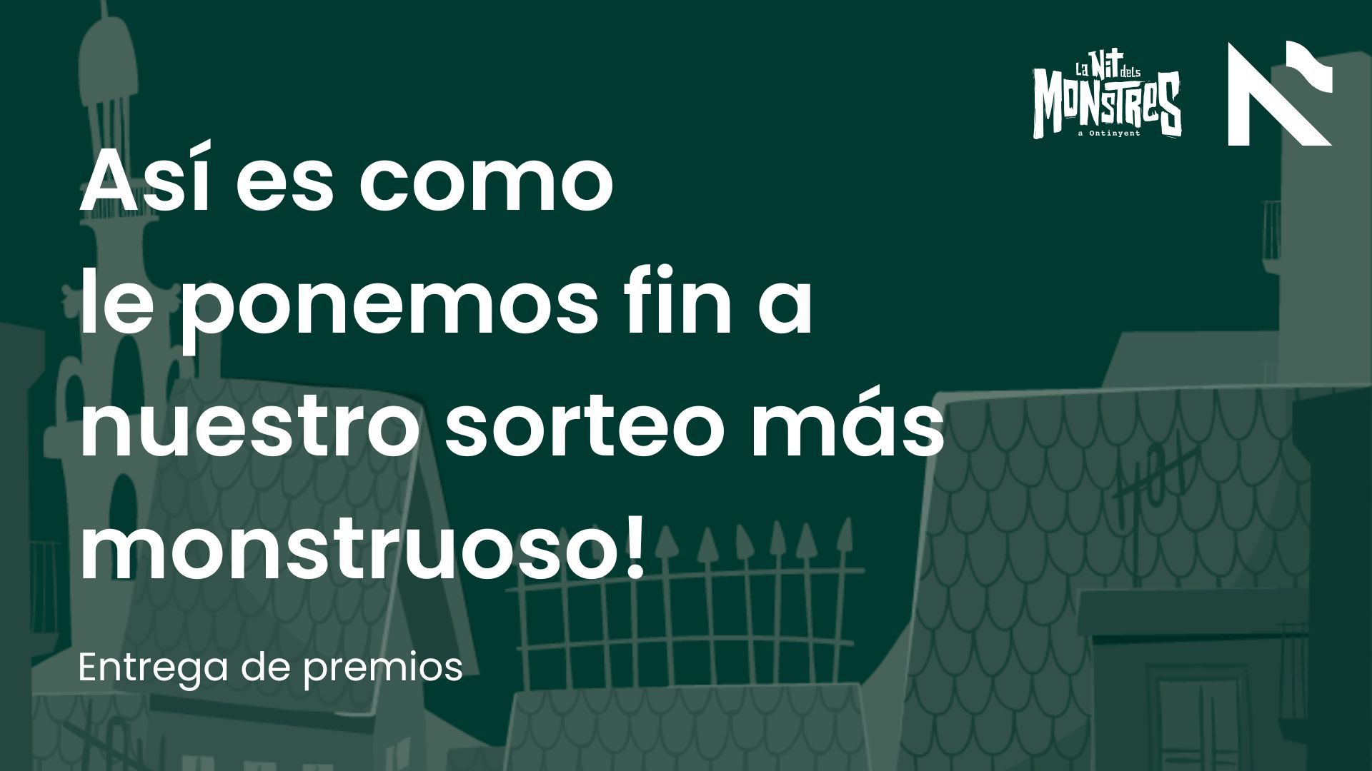 Así es como le ponemos fin a nuestro sorteo más monstruoso!