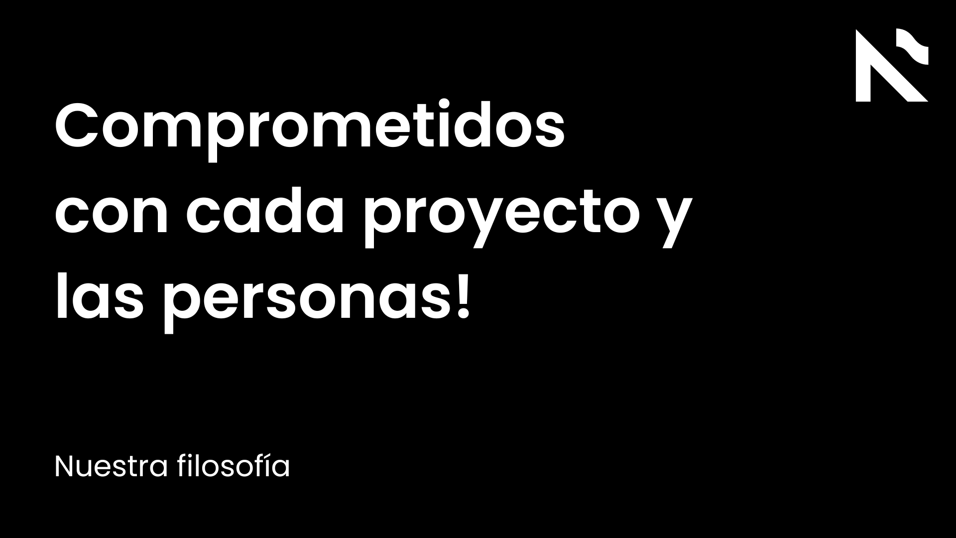 Comprometidos con cada proyecto y las personas!