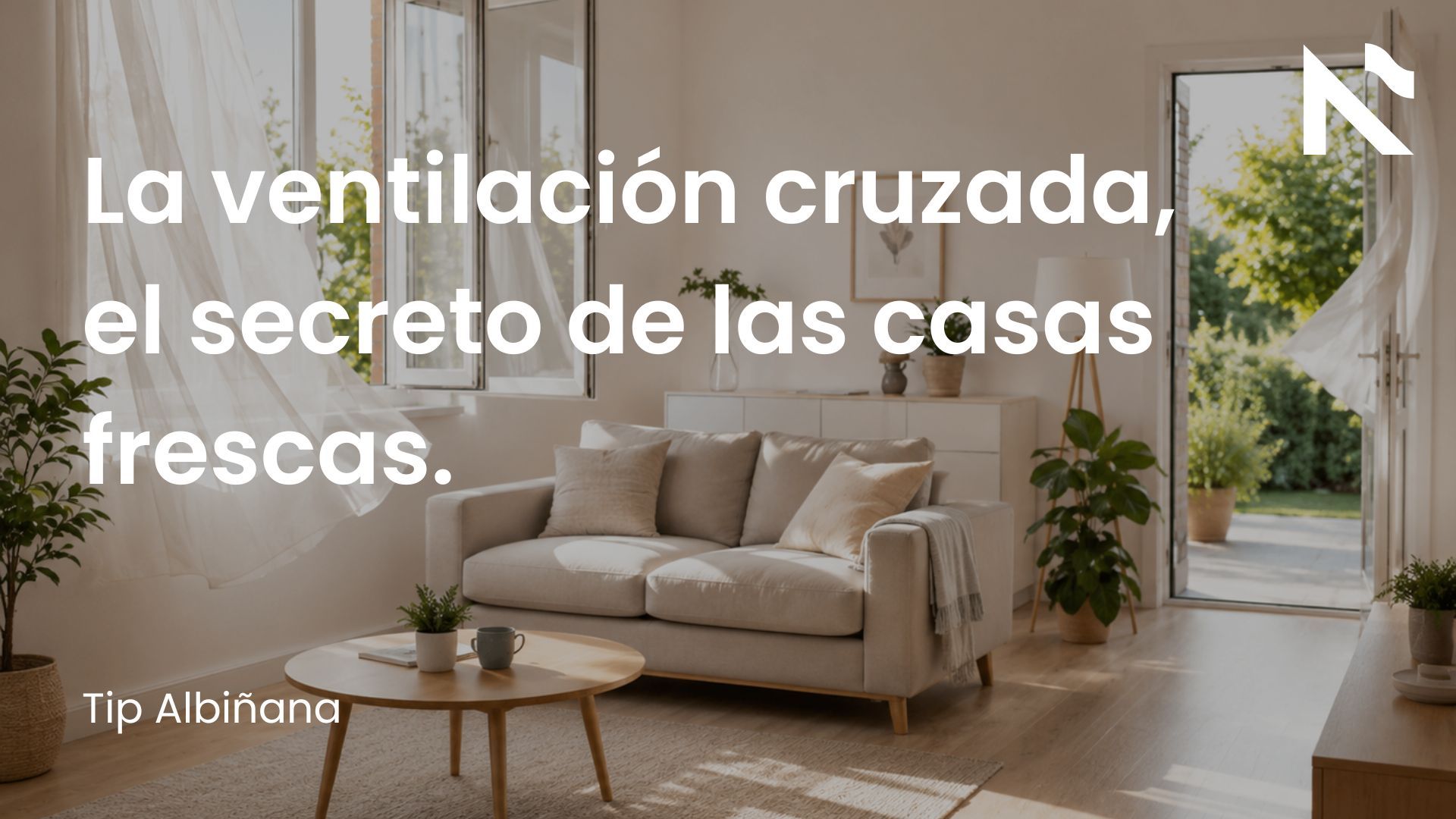 La ventilación cruzada, el secreto de las casas frescas.