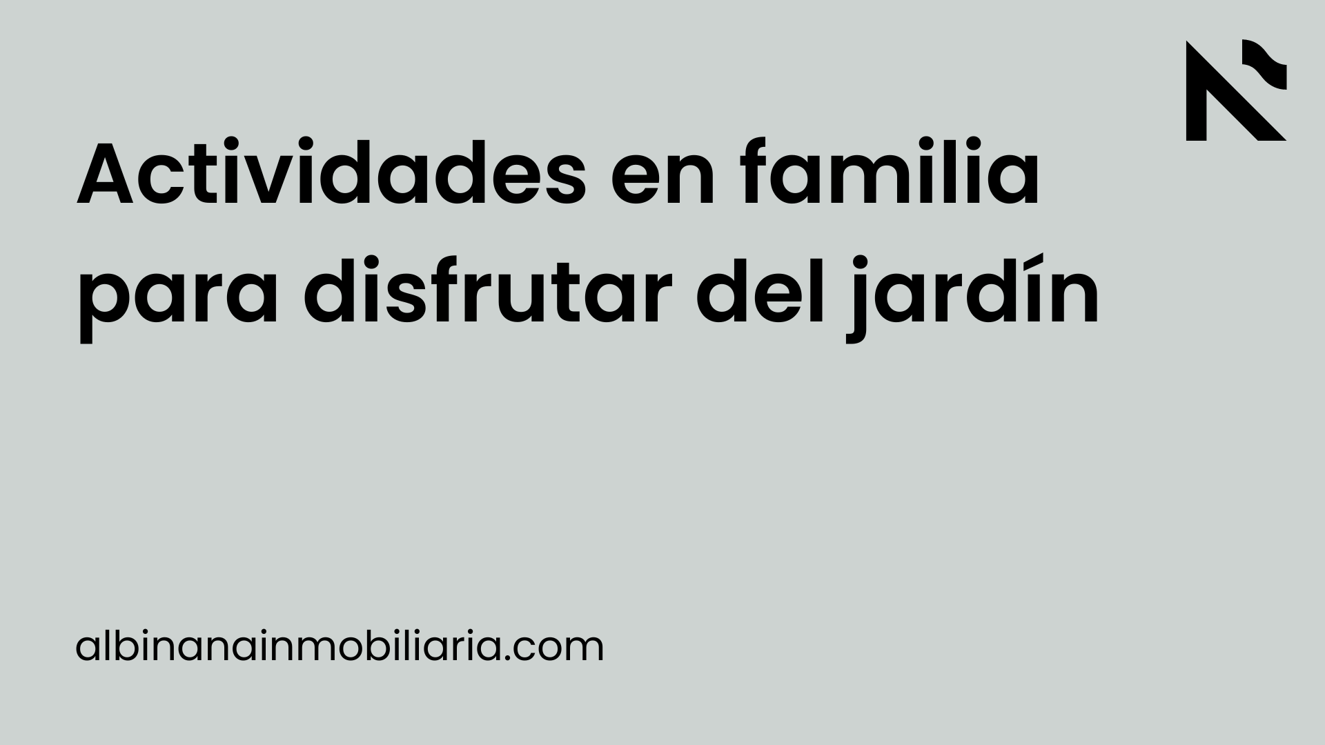 Actividades en familia para disfrutar del jardín