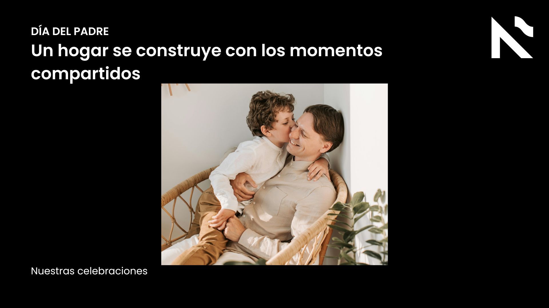 Un hogar se construye con los momentos compartidos