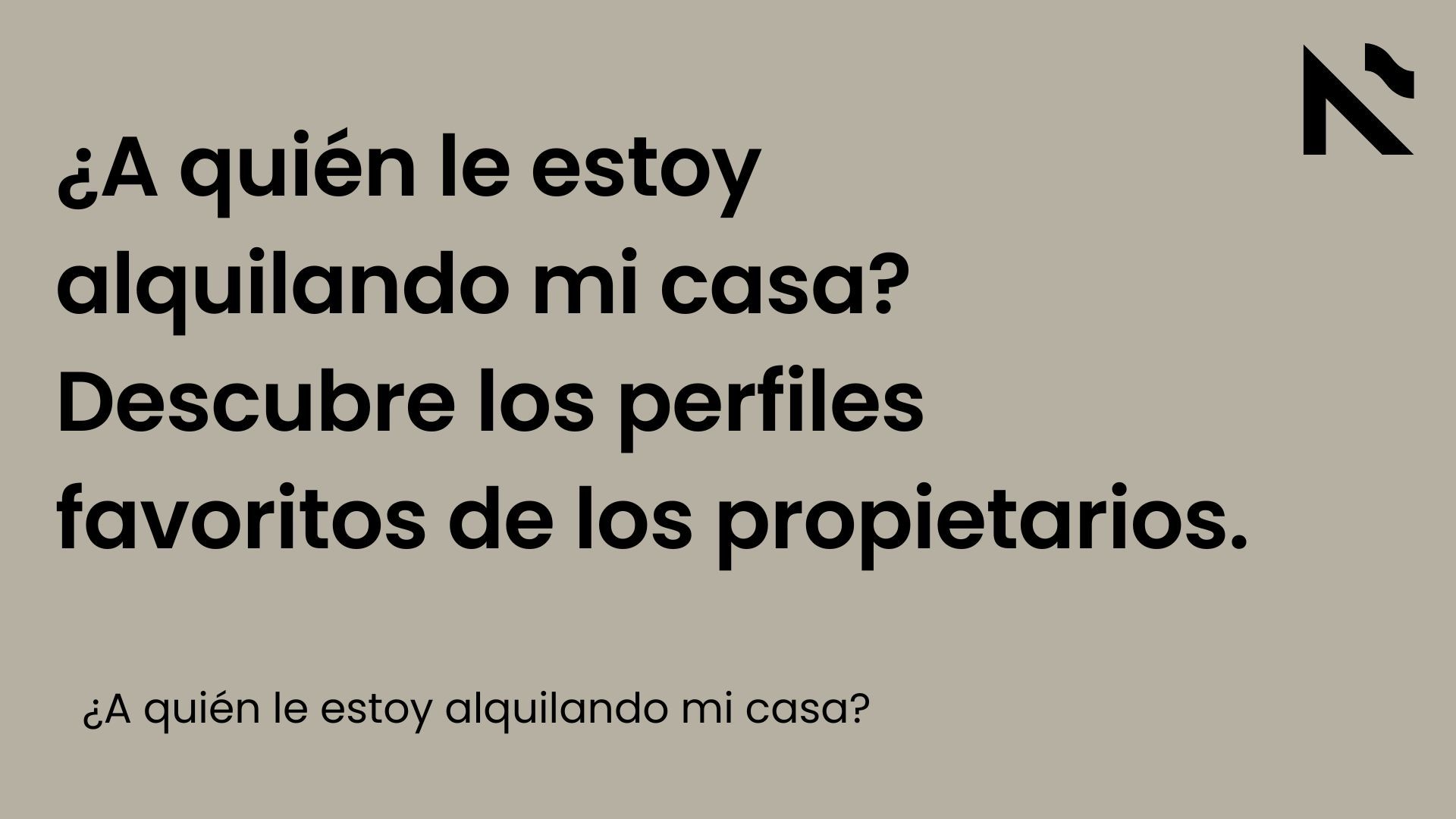 ¿A quién le estoy alquilando mi casa? Descubre los perfiles favoritos de los propietarios.