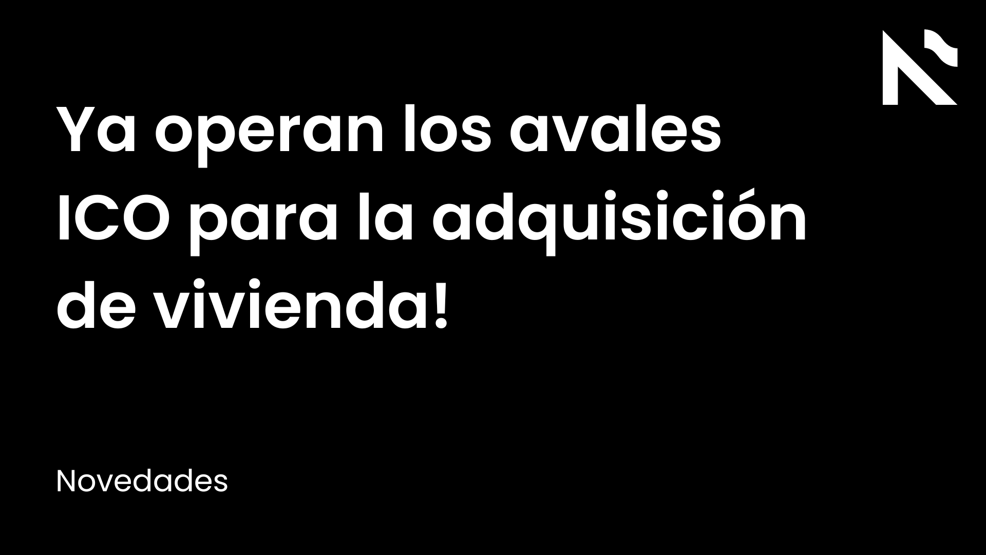 Ya operan los avales ICO para la adquisición de vivienda!