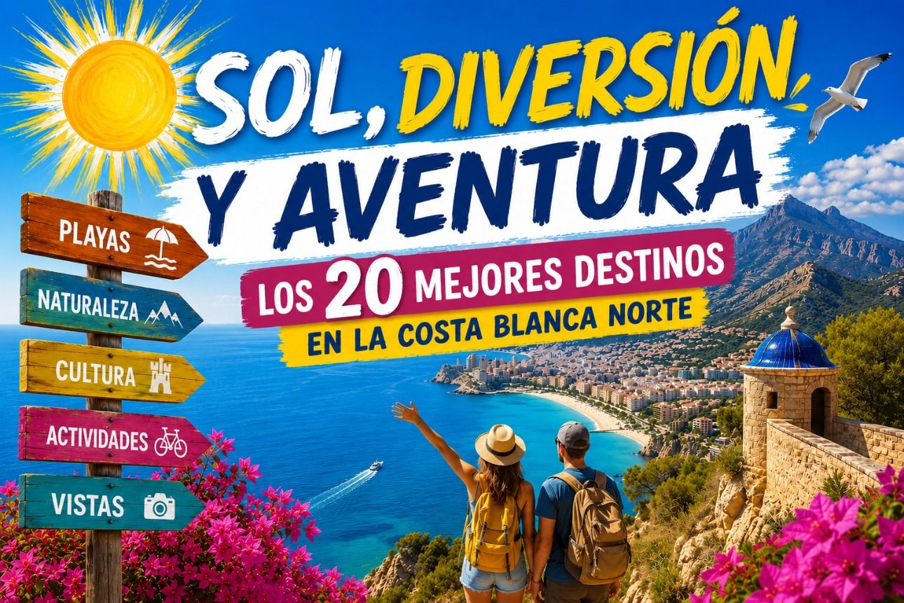 La guía definitiva para familias: Los 20 mejores lugares para visitar en la Costa Blanca Norte