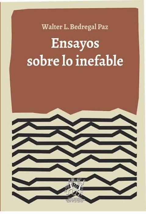 ENSAYOS SOBRE LO INEFABLE - WALTER BEDREGAL