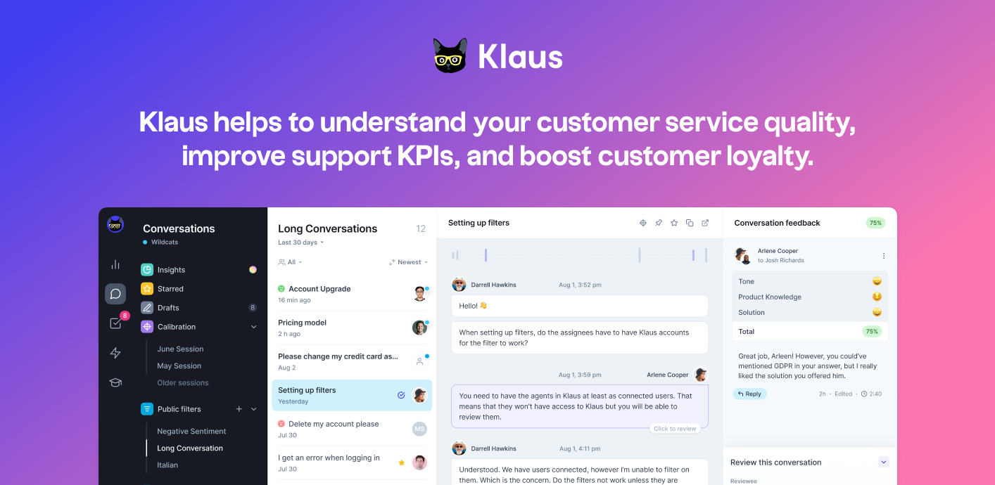 Klaus helps to understand your customer service quality, import support KPIs, and boost customer loyalty.