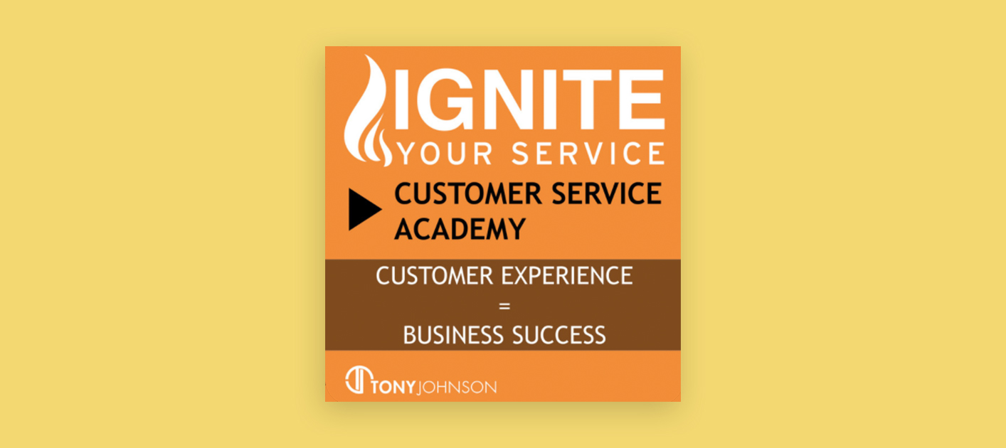 Customer service podcast — Customer Service Academy, with Tony Johnson