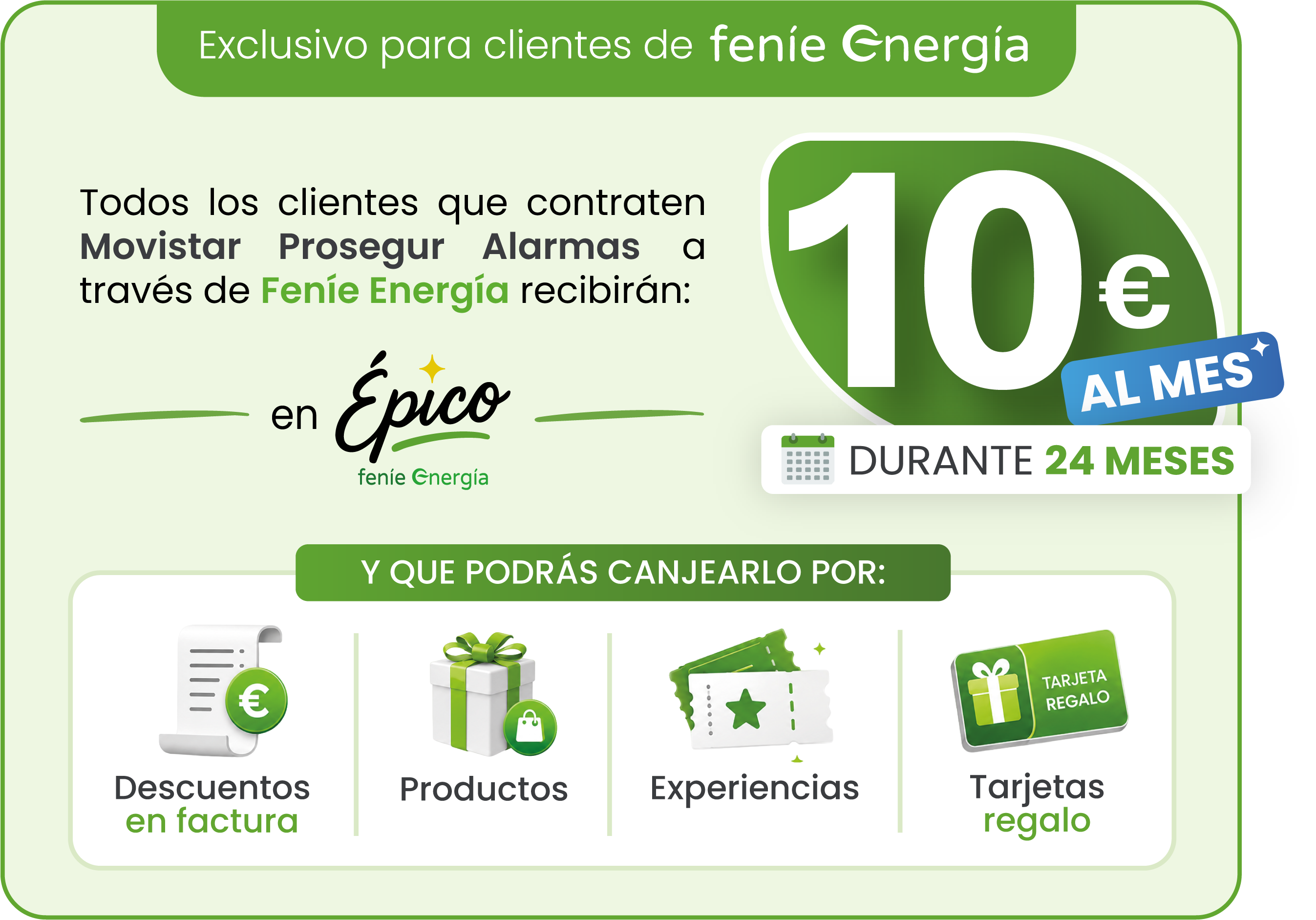 Exclusivo clientes Feníe Energía: 10 € al mes durante 24 meses en Plan Épico, canjeables por descuentos en factura, productos, experiencias o tarjetas regalo