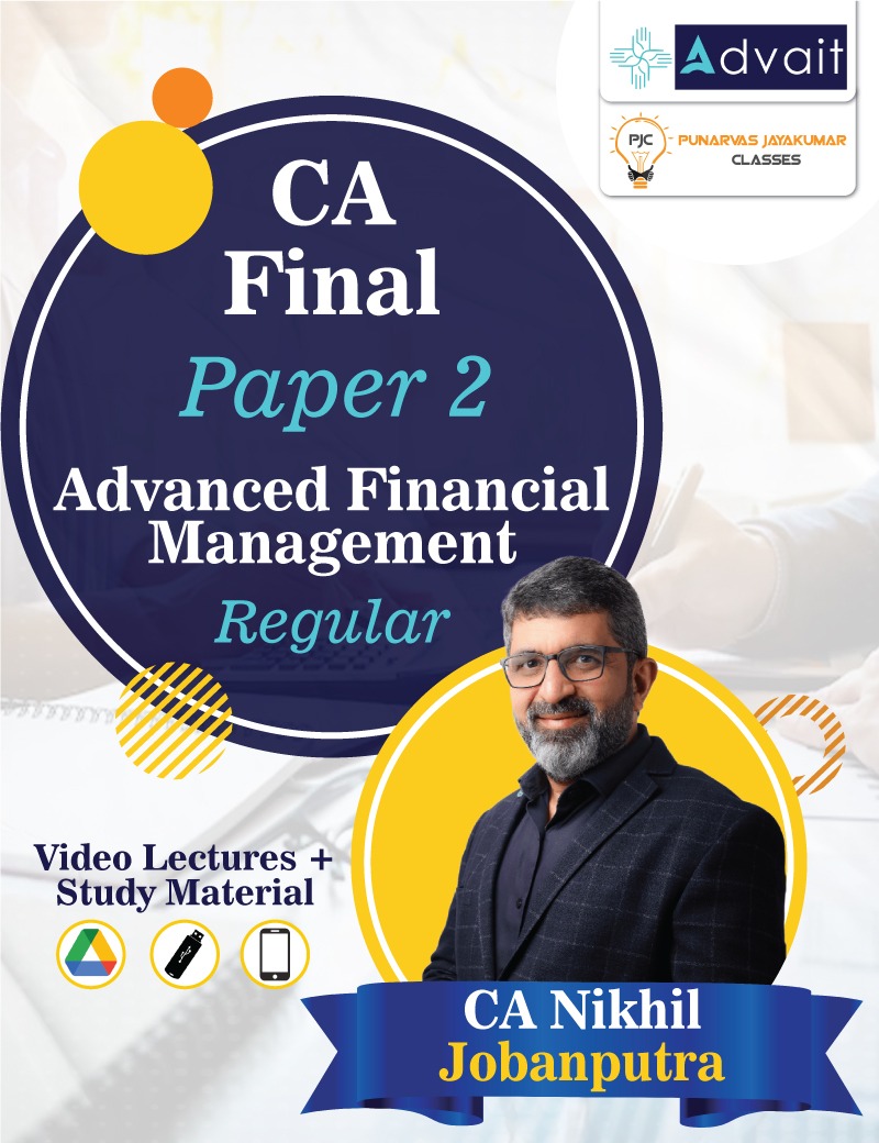 CA Final (Paper 2) Advanced Financial Management Regular by CA Nikhil Jobanputra
