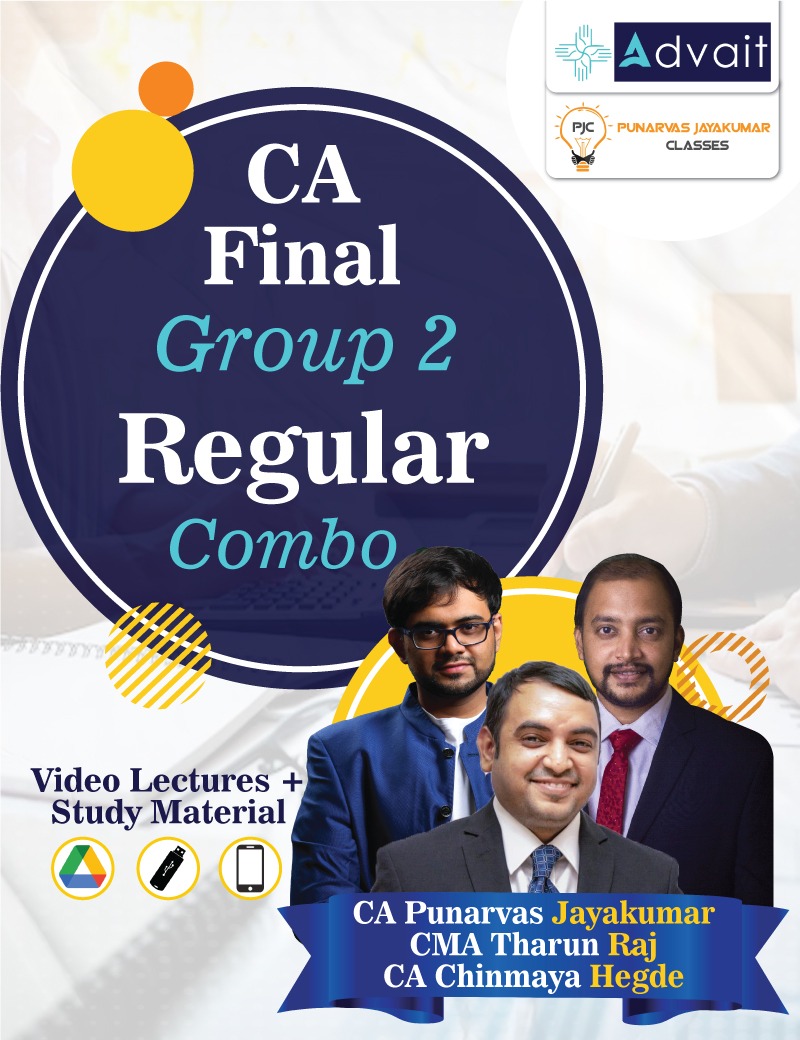 CA Final (Group 2) Regular Combo by CA Punarvas Jayakumar, CMA Tharun Raj & CA Chinmaya Hegde