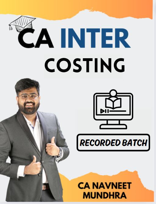 CA Inter Costing Jan/May 2025 | CA Navneet Mundhra