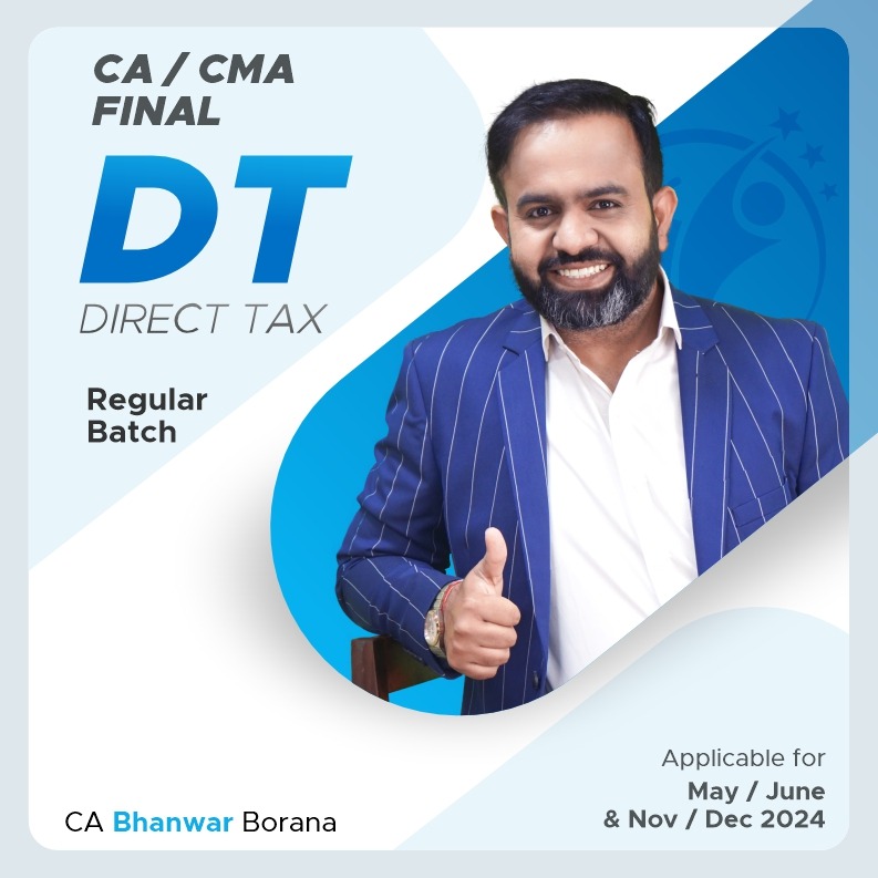 CA / CMA Final Direct Tax Full Course By CA Bhanwar Borana For May and Nov 24