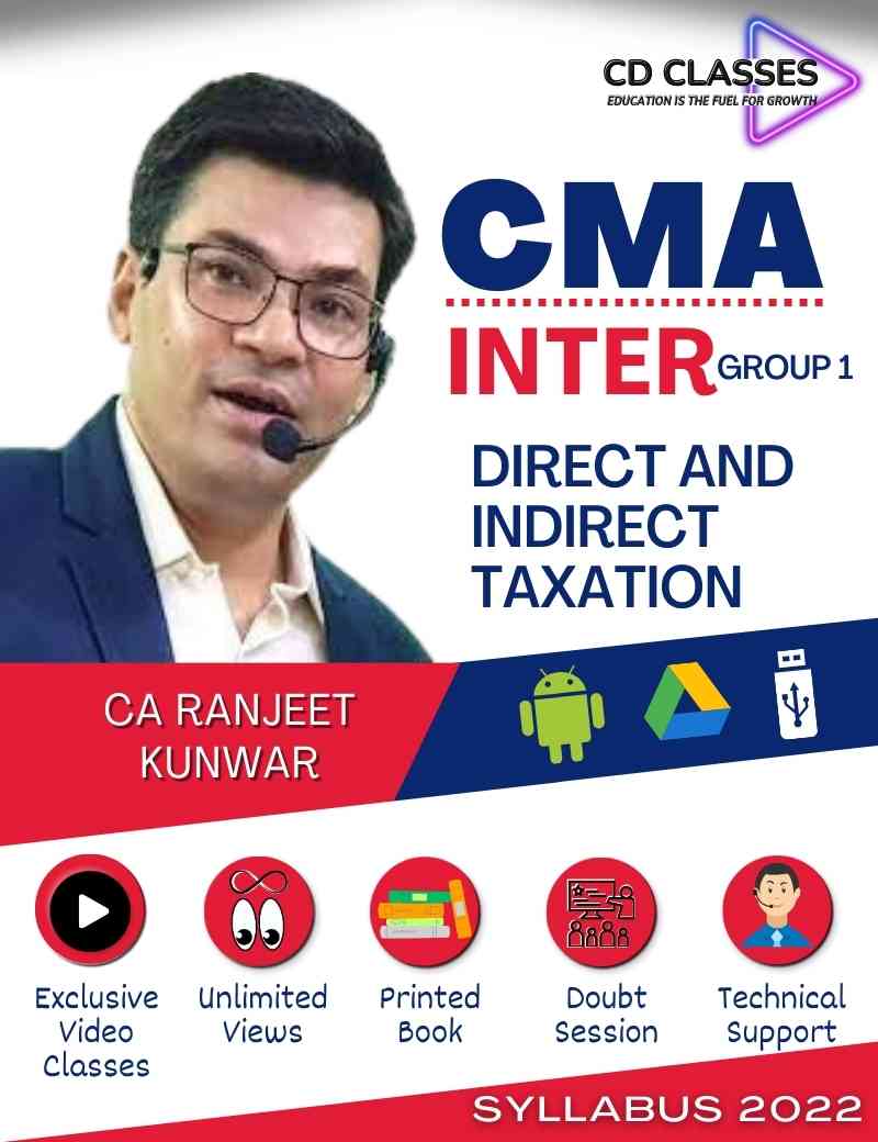 CMA Inter Group 1 Direct and Indirect Taxation New Syllabus 2022