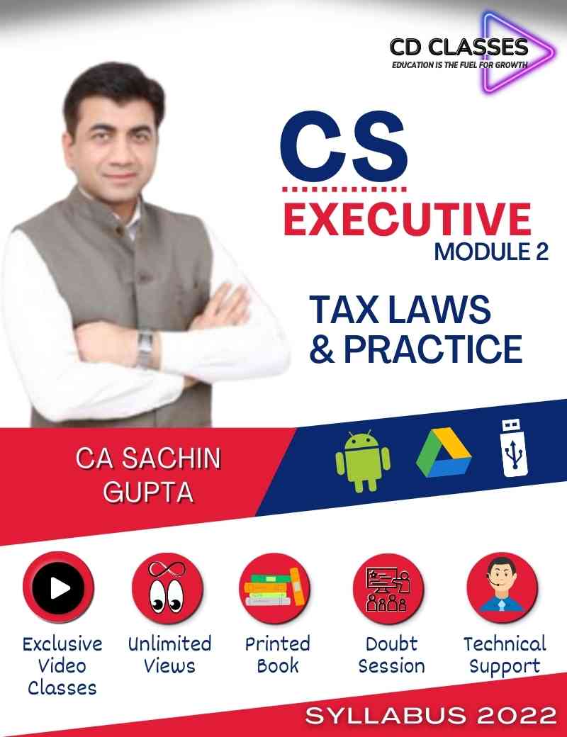 CS Executive Module 2 Tax Laws & Practice (TLP) New Syllabus 2022