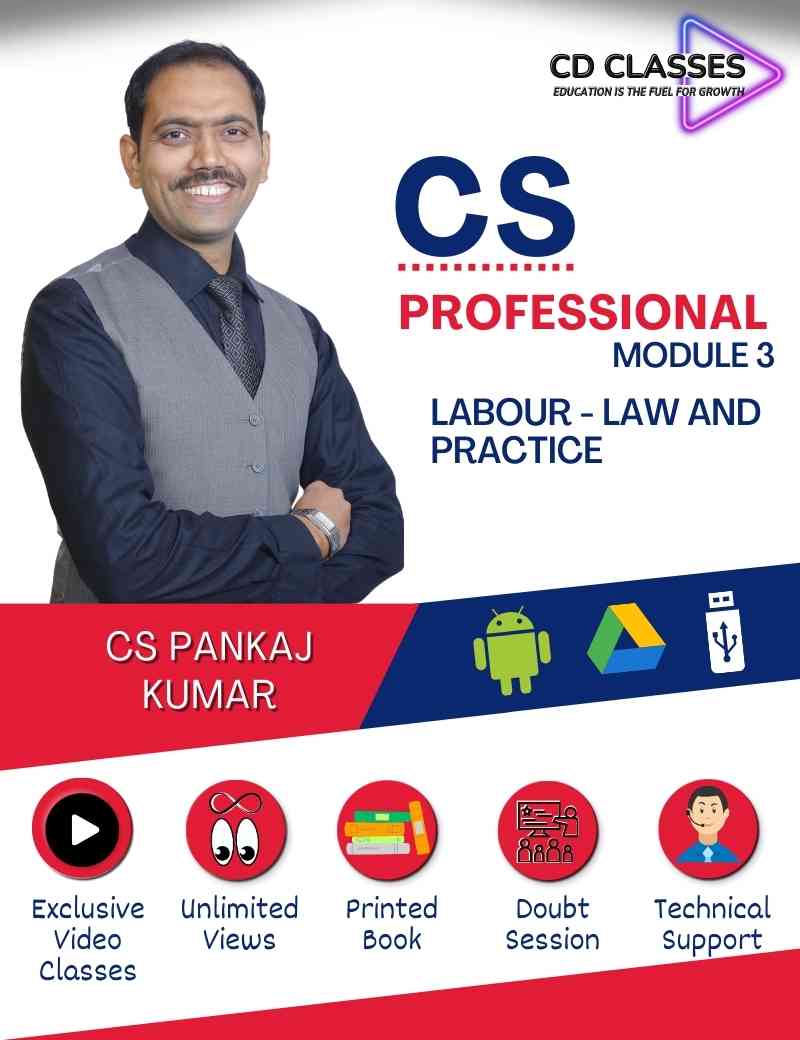 CS Professional Module -3 Labour - Law and Practice