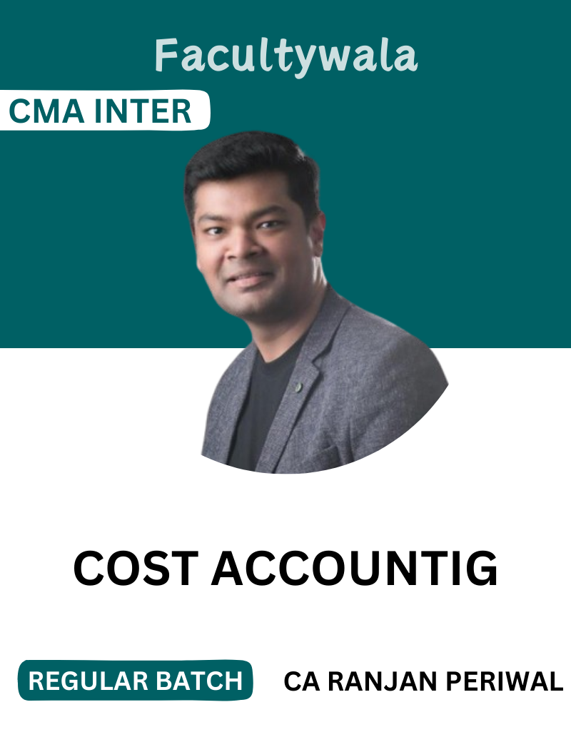 CMA Inter Cost Accounting Regular Batch by CA Ranjan Periwal | Facultywala