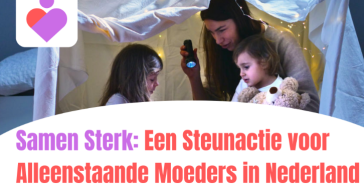 Samen Sterk: Een Steunactie voor Alleenstaande Moeders in Nederland