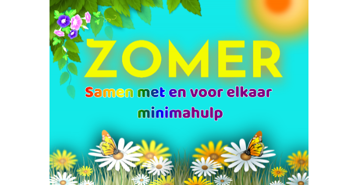 ZOMER Samen met en voor elkaar minimahulp 