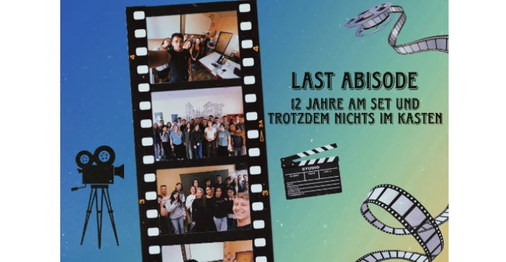 Last ABIsode - 12 Jahre am Set und trotzdem nichts im Kasten