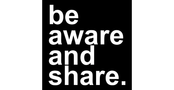 Be Aware And Share