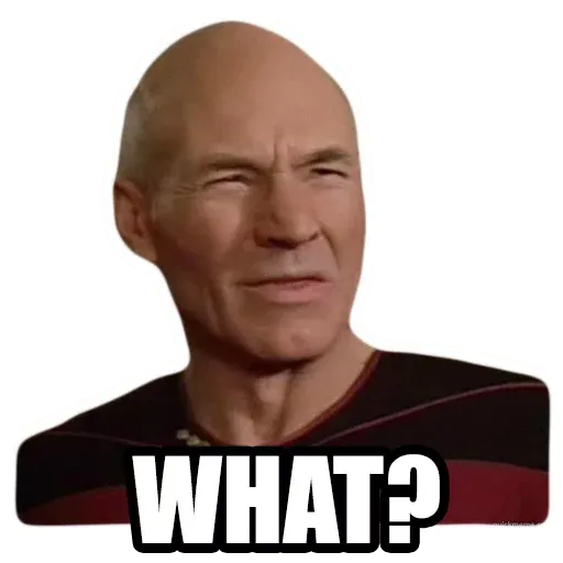 captain picard meme wtf