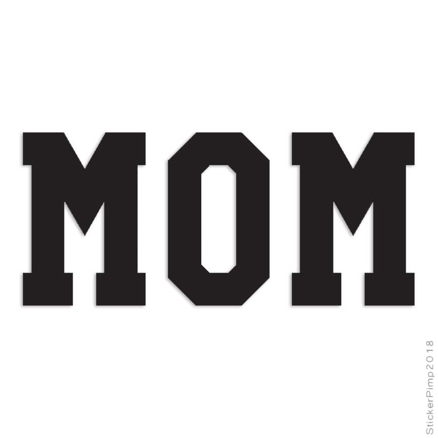 Mom, Vinyl Decal Sticker, Multiple Colors & Sizes #1545