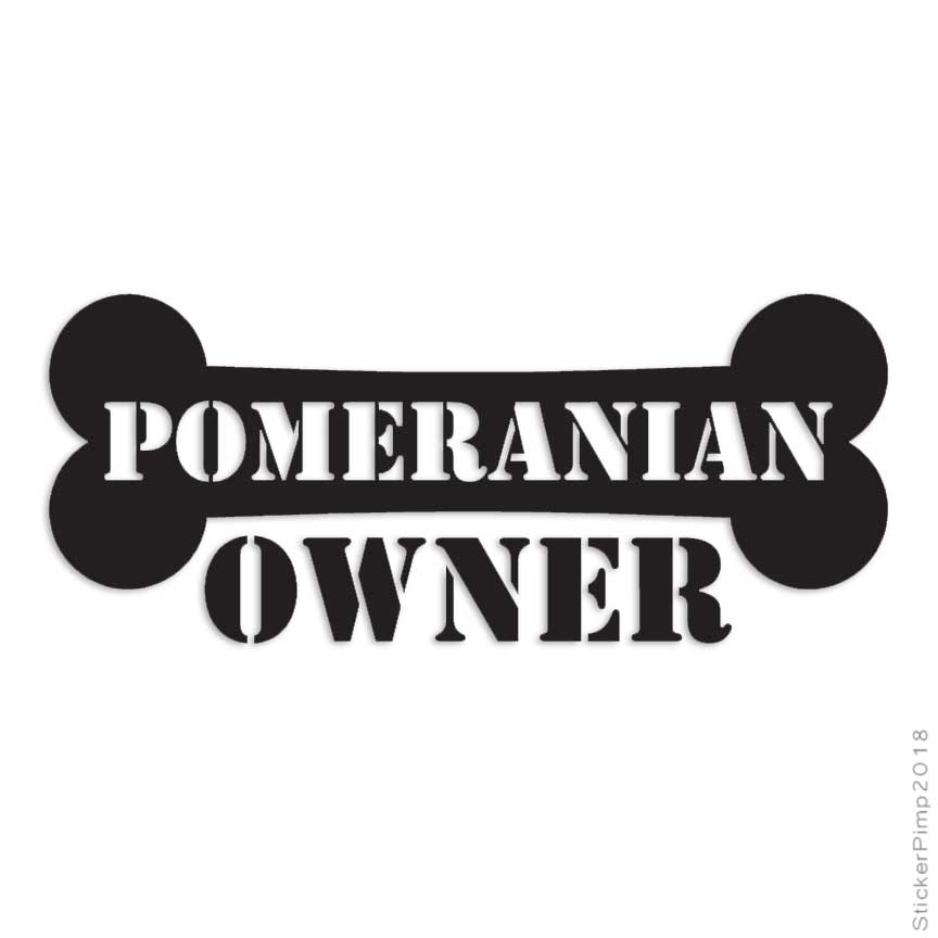 Pomeranian Owner Bone, Vinyl Decal Sticker, Multiple Colors & Sizes #1669