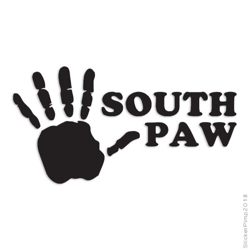 South Paw Left Handed, Vinyl Decal Sticker, Multiple Colors & Sizes #1843