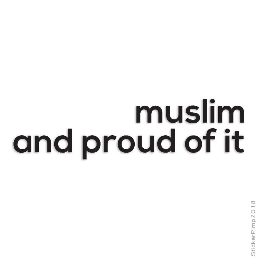 Muslim Proud Pride, Vinyl Decal Sticker, Multiple Colors & Sizes #2521