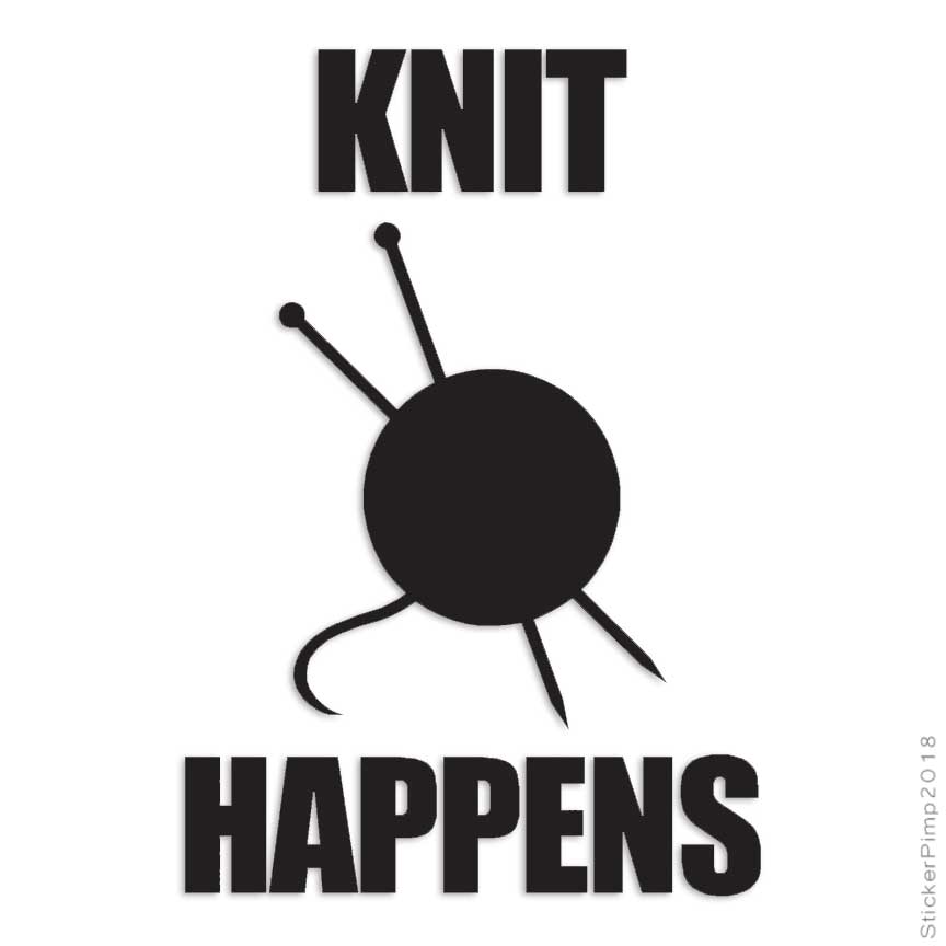 Knit Happens Yarn Craft, Vinyl Decal Sticker, Multiple Colors & Sizes #2568