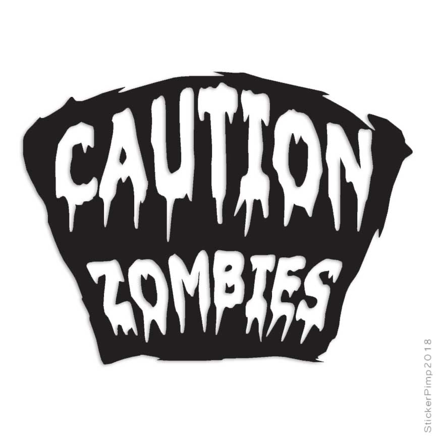 Caution Zombies Tombstone, Vinyl Decal Sticker, Multiple Colors & Sizes #3362