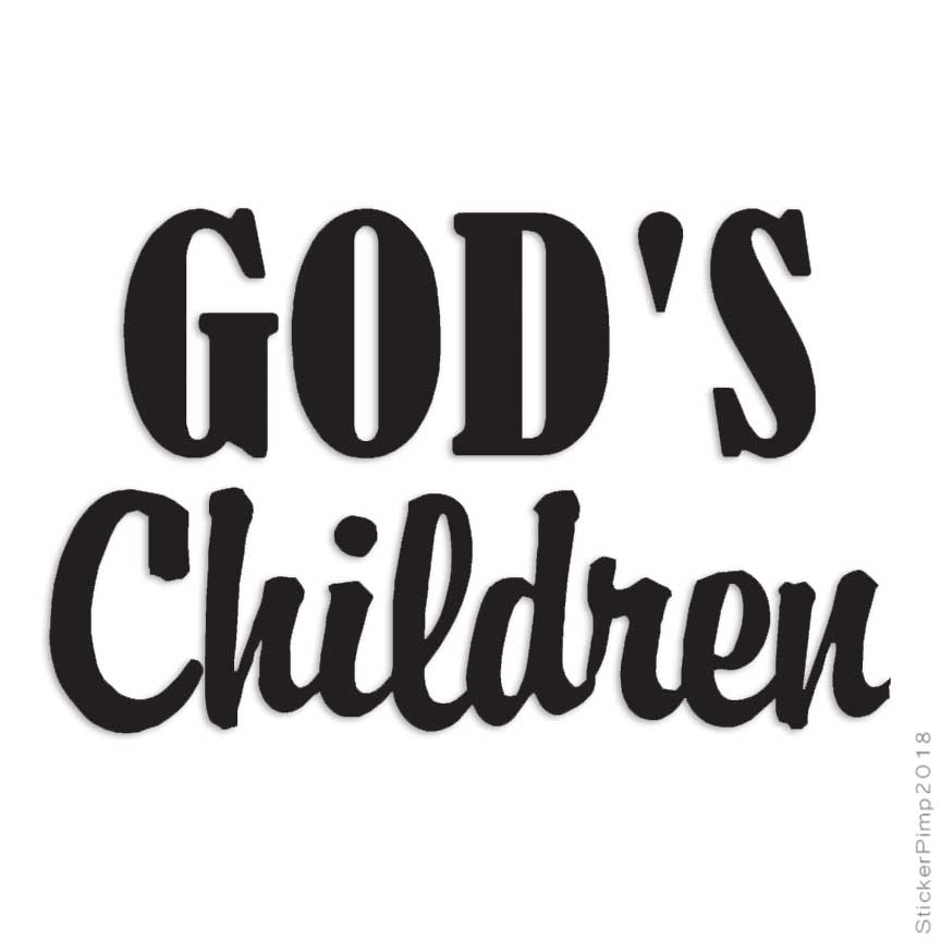 God's Children Religion, Vinyl Decal Sticker, Multiple Colors & Sizes #3491