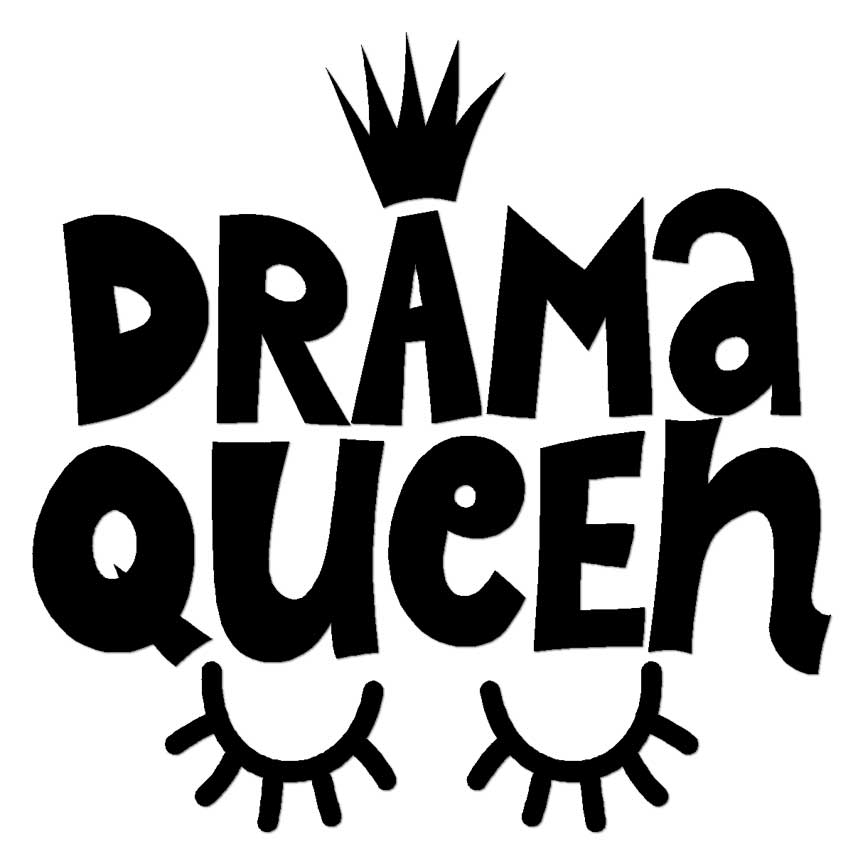 Drama Queen, Vinyl Decal Sticker, Multiple Colors & Sizes #6219