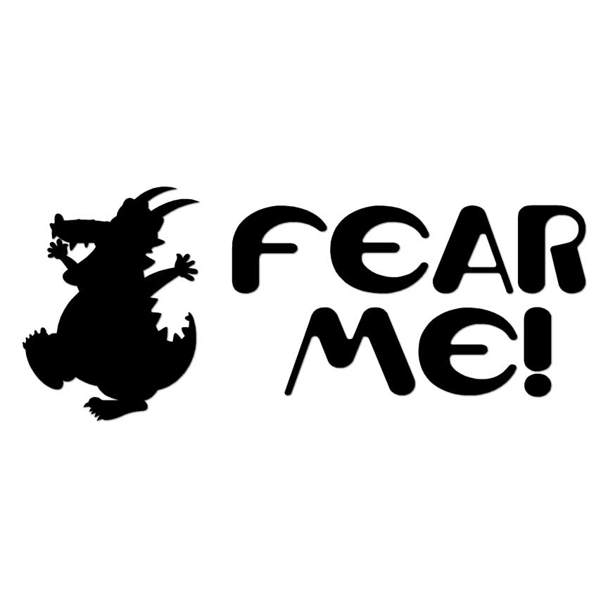 Fear Me! Dragon, Vinyl Decal Sticker, Multiple Colors & Sizes #6399