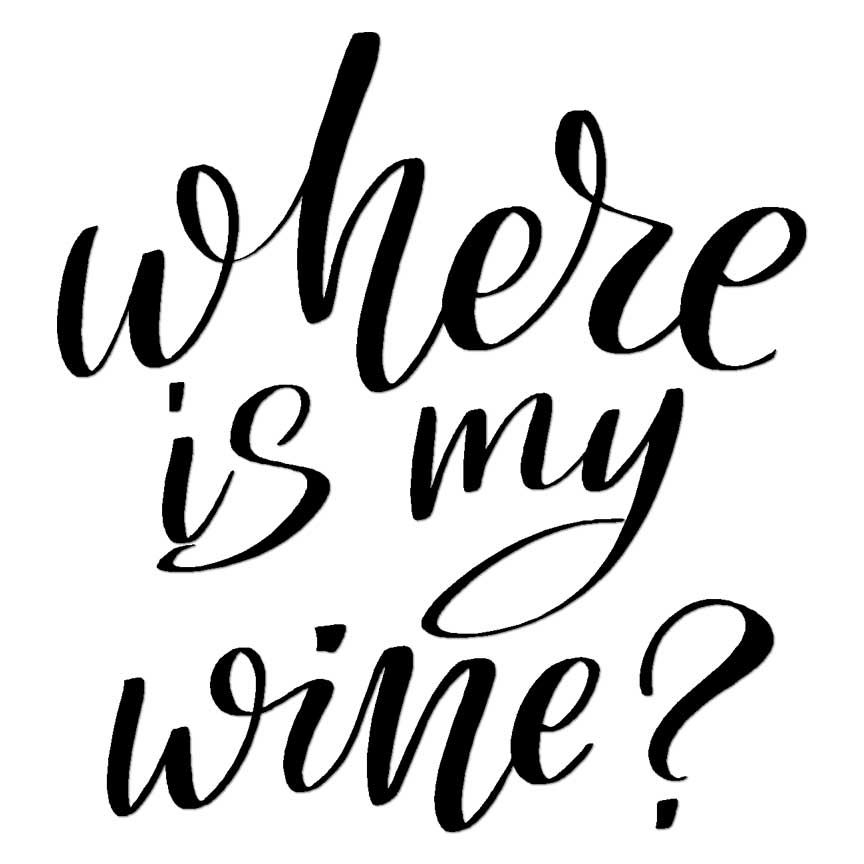 Where Is My Wine?, Vinyl Decal Sticker, Multiple Colors & Sizes #6482