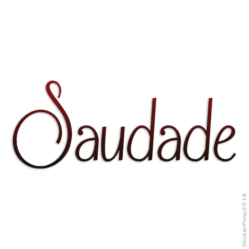 Saudade Stickers for Sale